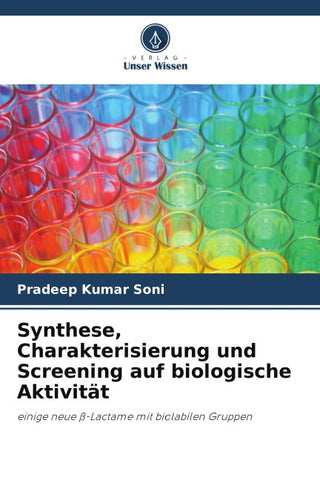 Synthese, Charakterisierung und Screening auf biologische Aktivität