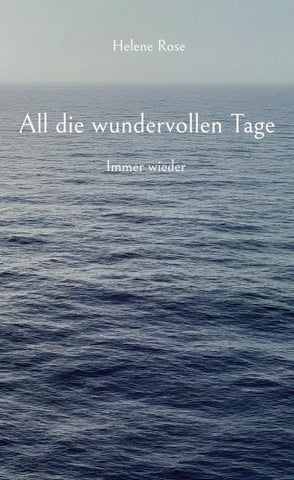 All die wundervollen Tage