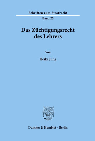Das Züchtigungsrecht des Lehrers.