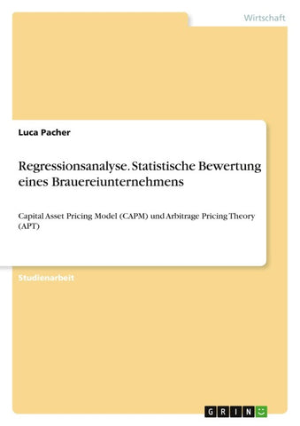 Regressionsanalyse. Statistische Bewertung eines Brauereiunternehmens