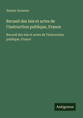 Recueil des lois et actes de l'instruction publique, France