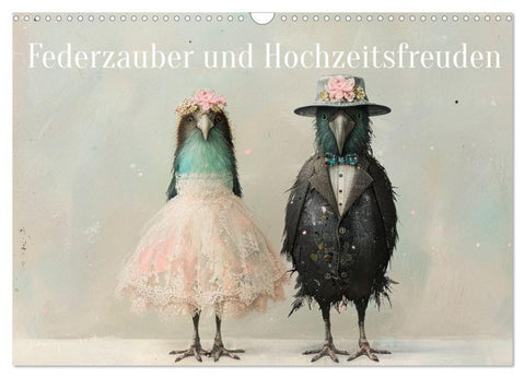 Federzauber und Hochzeitsfreuden (Wandkalender 2027 DIN A3 quer), CALVENDO Monatskalender