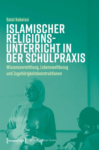 Islamischer Religionsunterricht in der Schulpraxis
