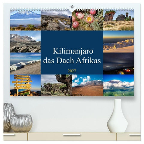 Kilimanjaro - das Dach Afrikas (hochwertiger Premium Wandkalender 2027 DIN A2 quer), Kunstdruck in Hochglanz