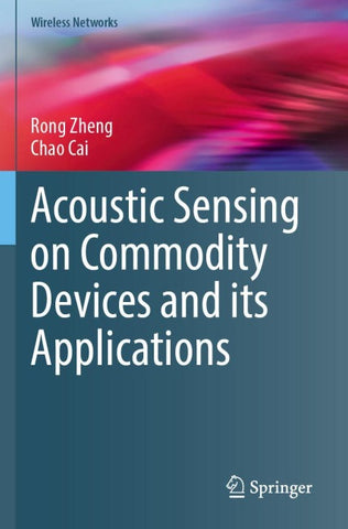 Acoustic Sensing on Commodity Devices and its Applications