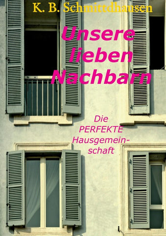 Unsere lieben Nachbarn