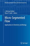 Micro-Segmented Flow