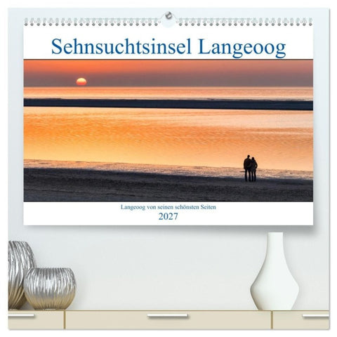 Sehnsuchtinsel Langeoog (hochwertiger Premium Wandkalender 2027 DIN A2 quer), Kunstdruck in Hochglanz