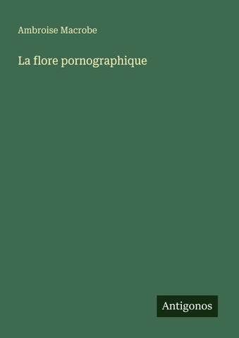 La flore pornographique