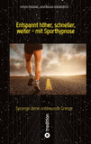 Entspannt höher, schneller, weiter - mit Sporthypnose