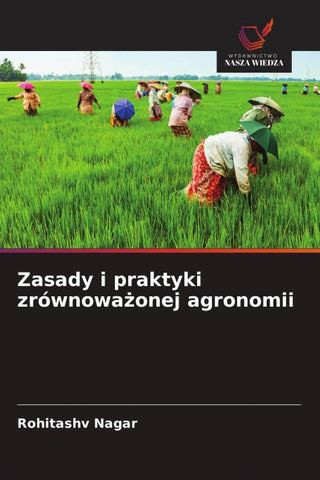 Zasady i praktyki zrównowa¿onej agronomii