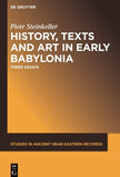 History, Texts and Art in Early Babylonia