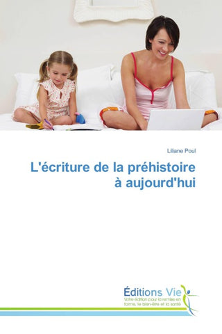 L'écriture de la préhistoire à aujourd'hui