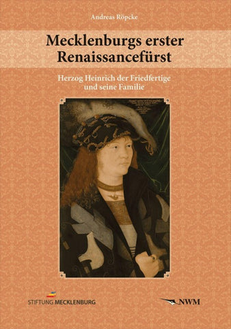 Mecklenburgs erster Renaissancefürst