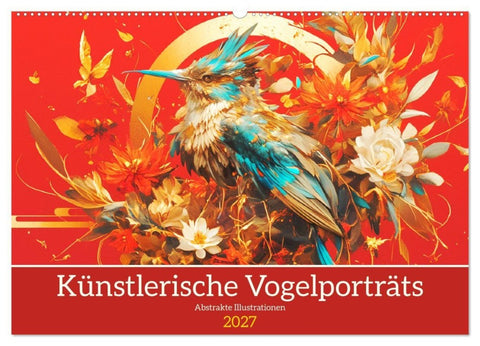 Künstlerische Vogelporträts. Abstrakte Illustrationen (Wandkalender 2027 DIN A2 quer), CALVENDO Monatskalender