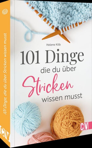 101 Dinge, die Du über Stricken wissen musst