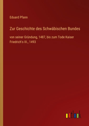 Zur Geschichte des Schwäbischen Bundes