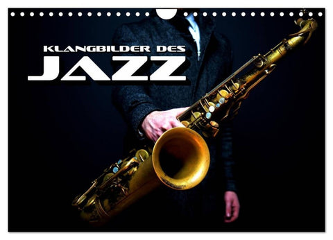 Klangbilder des Jazz (Wandkalender 2026 DIN A4 quer), CALVENDO Monatskalender