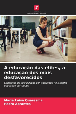 A educação das elites, a educação dos mais desfavorecidos