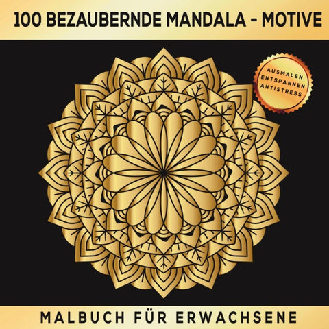 100 bezaubernde Mandala-Motive – Malbuch für Erwachsene