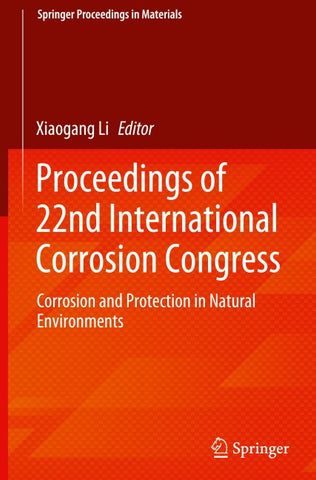 Proceedings of 22nd International Corrosion Congress