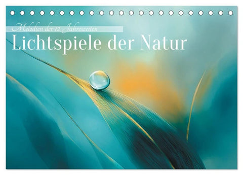 Lichtspiele der Natur (Tischkalender 2027 DIN A5 quer), CALVENDO Monatskalender