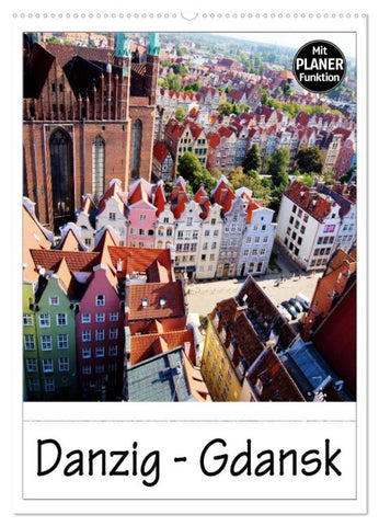 Danzig - Gdansk (Wandkalender 2026 DIN A2 hoch), CALVENDO Monatskalender