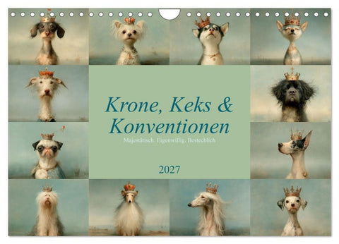 Krone, Keks und Konventionen (Wandkalender 2027 DIN A4 quer), CALVENDO Monatskalender