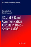 5G and E-Band Communication Circuits in Deep-Scaled CMOS