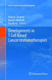 Developments in T Cell Based Cancer Immunotherapies
