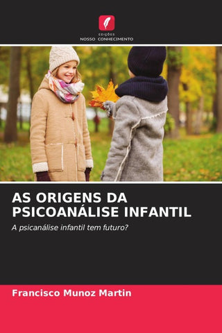 AS ORIGENS DA PSICOANÁLISE INFANTIL