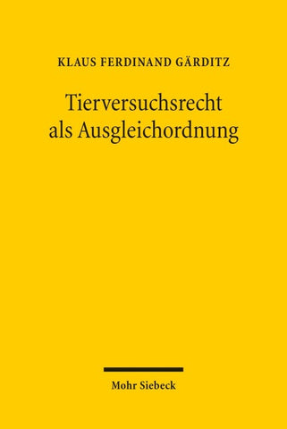 Tierversuchsrecht als Ausgleichordnung