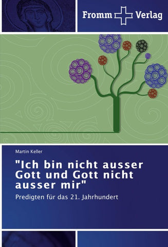 "Ich bin nicht ausser Gott und Gott nicht ausser mir"