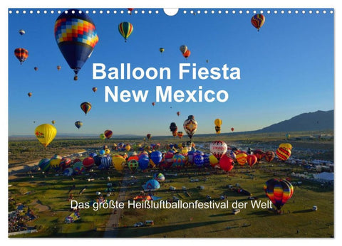 Balloon Fiesta New Mexico (Wandkalender 2026 DIN A3 quer), CALVENDO Monatskalender