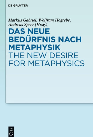 Das neue Bedürfnis nach Metaphysik / The New Desire for Metaphysics