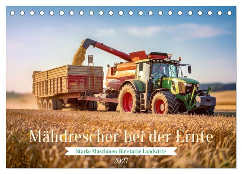 Mähdrescher bei der Ernte (Tischkalender 2027 DIN A5 quer), CALVENDO Monatskalender