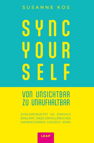 SYNC YOUR SELF – von Unsichtbar zu Unaufhaltbar