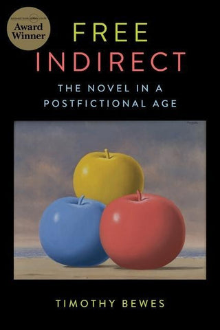 Free Indirect - The Novel in a Postfictional Age