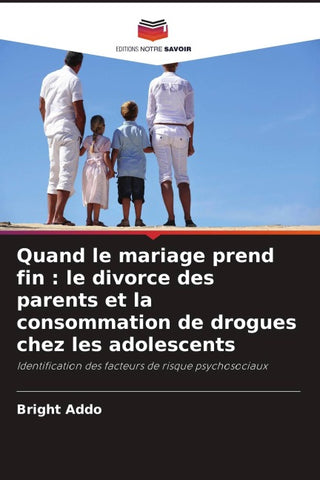 Quand le mariage prend fin : le divorce des parents et la consommation de drogues chez les adolescents