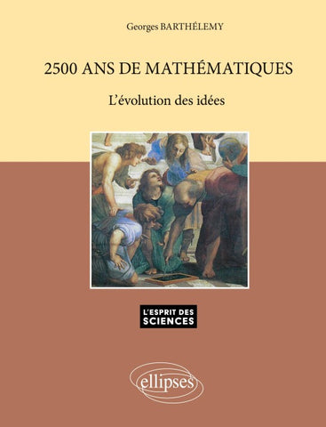 2500 ans de Mathématiques - L'évolution des idées - n°3