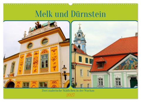 Melk und Dürnstein, zwei malerische Städtchen in der Wachau (Wandkalender 2027 DIN A2 quer), CALVENDO Monatskalender