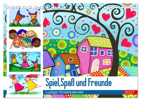 Spiel, Spaß und Freunde. Lustiger Kinderkalender (Tischkalender 2027 DIN A5 quer), CALVENDO Monatskalender