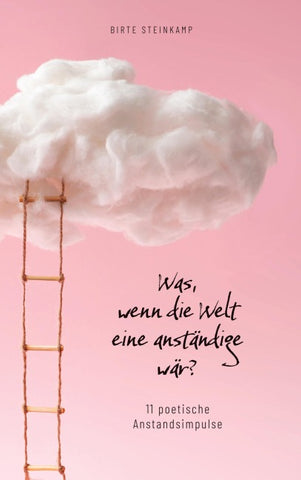 Was, wenn die Welt eine anständige wär?