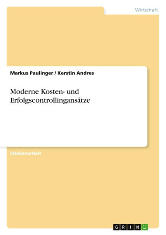 Moderne Kosten- und Erfolgscontrollingansätze