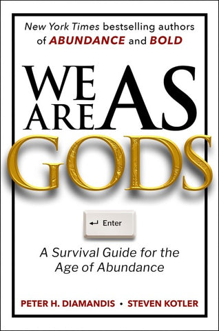 We Are as Gods