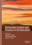 Restorative Justice and Practice in US Education