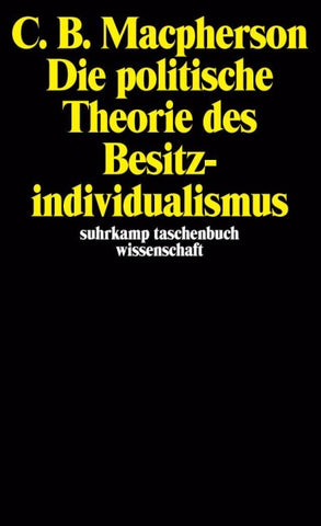 Die politische Theorie des Besitzindividualismus