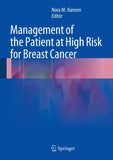 Management of the Patient at High Risk for Breast Cancer