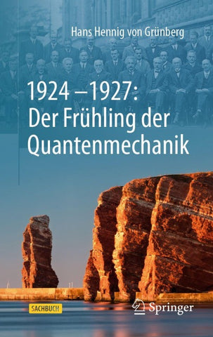 1924–1927: Der Frühling der Quantenmechanik