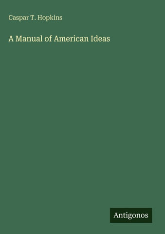 A Manual of American Ideas